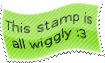 this stamp is all wiggly :3